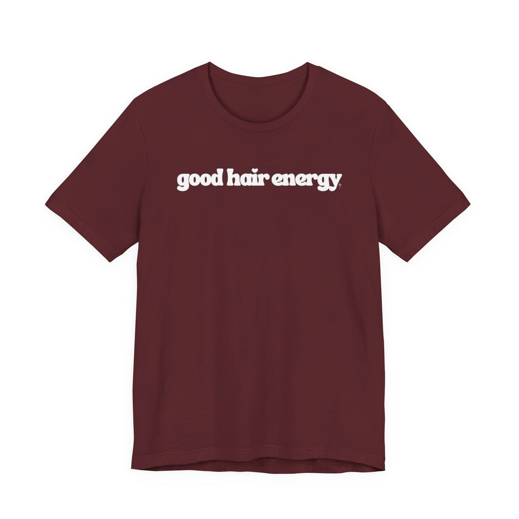T-Shirt — "good hair energy" Graphic Tee